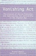 Vanishing Act: The Erosion of Online Footnotes and Implications for Scholarship in the Digital Age
